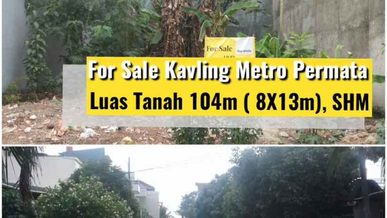 TURUN HARGA, Kavling Murah di  Metro Permata, Luas 104m, Harga 800Jt Nett, Jarang Ada.