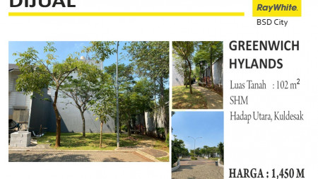 JARANG ADA!! KAVLING GREENWHICH HYLANDS 1,450 M (NEGO)