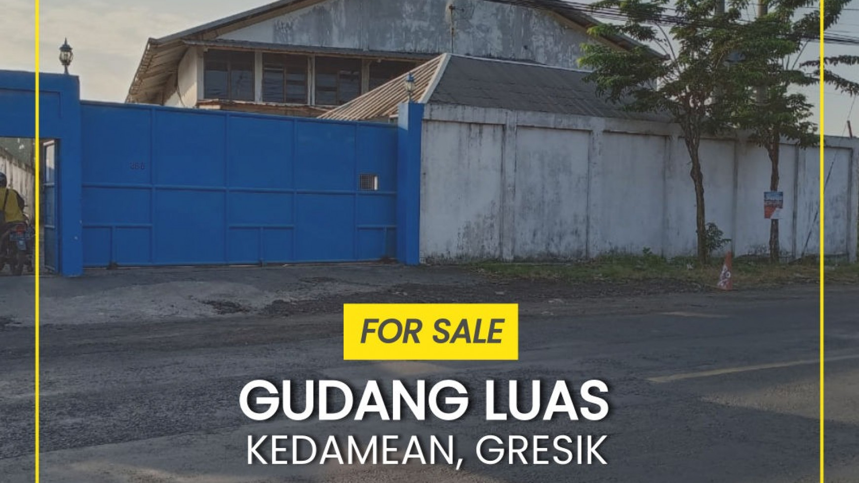 Dijual Gudang Raya Kedamean Gresik Jatim - Akses Kontainer - Akses Jalan TOL - Strategis Lokasi