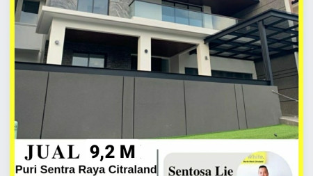 Dijual Rumah Baru Puri Sentra Raya Citraland Surabaya Strategis TerDEPAN MARMER GRANITE Mewah Strategis dekat G-WALK Citraland, Sekolah Ciputra