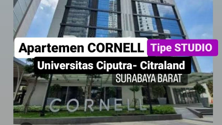 Dijual Apartemen Cornell Universitas Ciputra- Baru Gress - Tangan Pertama - Citraland Surabaya Barat