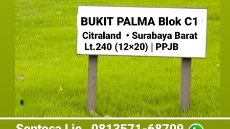 Dijual Tanah Kavling Bukit Palma Citraland Surabaya blok C1 - Strategis Lokasi Bagus