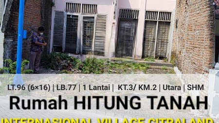 Rumah Hitung Tanah  Internasional Village Citraland Surabaya- Rp.13 jt-an /m2 - SHM - Utara 