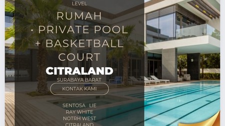 Rumah Waterfront Citraland Surabaya NEW PRIVATE Swimming Pool plus BASKETBALL Court  HIGH Quality