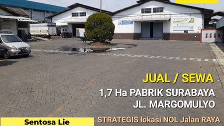 Dijual 1,7 Ha Pabrik Raya Margomulyo Surabaya - Nol Jalan RAYA - STRATEGIS Lokasi 