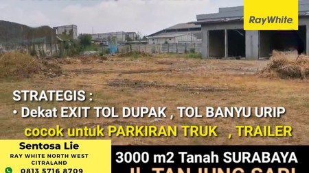 Disewakan 3000 m2 Tanah Jl. Tanjung Sari - Sukomanunggal - Surabaya - Akses KONTAINER 40 Feet - Cocok buat Parkiran Truk, Trailer, Mobil, dll