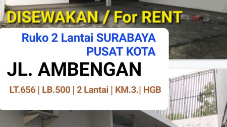 Disewakan Ruko Surabaya Pusat di JL. Ambengan - NoL Jalan RAYA - Parkiran Mobil LUAS - Siap Huni - IMB Ijin Komersil