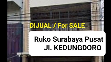 Dijual Ruko Jl. Kedung Doro - Surabaya Pusat - STRATEGIS Nol Jalan RAYA - Parkiran Mobil LUAS - Surat SHM