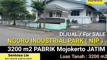 MURAH Dijual 3200 m2 Pabrik Mojokerto di Ngoro Industrial Park  - JATIM - dekat Sidoarjo, Bundaran APPOLO Gempol 