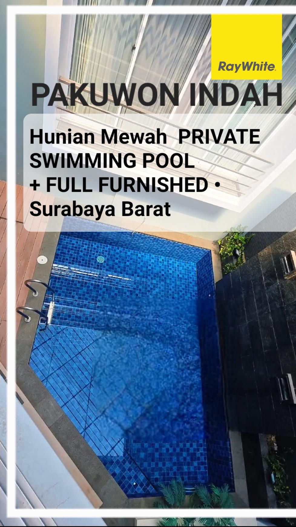Disewakan Rumah Pakuwon Indah Surabaya Private Pool Plus Full Furnished Dekat Graha Family, Bukit Darmo Golf, Dian Istana, Citraland, Pakuwon Mall