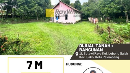 DI JUAL TANAH DAN BAGUNAN DI JL BETAWI RAYA KELURAHAN LEBONG GAJAH KEC SAKO PALEMBANG