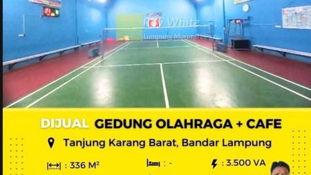 DIJUAL GEDUNG BULUTANGKIS DI TANJUNG KARANG BARAT