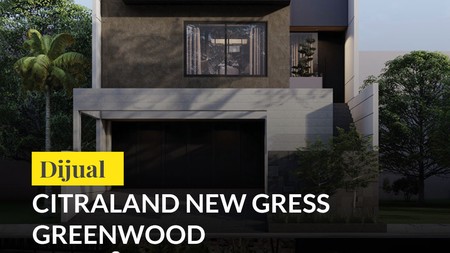 Dijual Rumah Citraland Cluster Greenwood Surabaya 3 Lantai Premium Finishing
