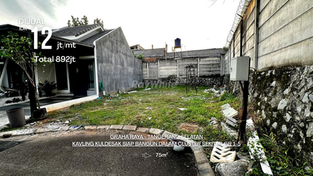 RARE UNIT! Tanah 75 m2 di Graha Raya Bintaro - Dalam Cluster Aktif 90% Huni - Hanya 12jt per meter
