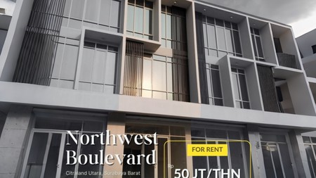 Sewa Ruko Murah Dengan Lokasi Strategis di Citraland Northwest Boulevard Citraland Surabaya Barat