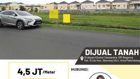 Dijual Tanah di Di depan Cluster Cassandra, OPI Regency Kel. 15 Ulu Kec. Sberang Ulu I, Kota Palembang
