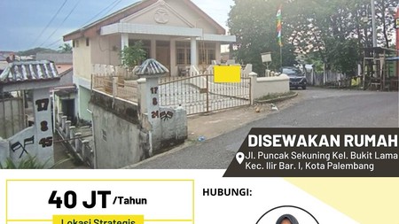 Disewakan Rumah di Jl. Puncak Sekuning Kel. Bukit Lama Kec. Ilir Bar. I, Kota Palembang