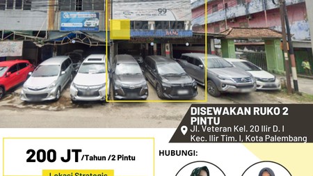 Disewakan Ruko di Jl. Veteran Kel. 20 Ilir D. I Kec. Ilir Tim. I, Kota Palembang
