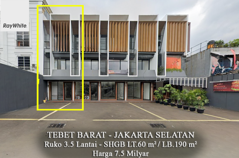 FOR SALE Ruko 3.5 Lantai Lokasi Ramai Tebet Barat Raya Jakarta Selatan