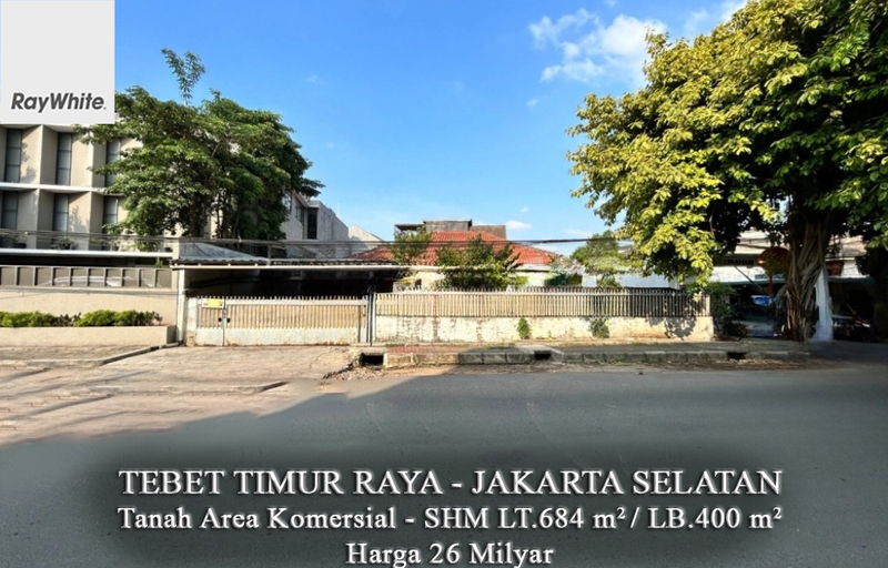 FOR SALE Tanah Area Komersial Lokasi Strategis Tebet Timur Dalam Raya Jakarta Selatan