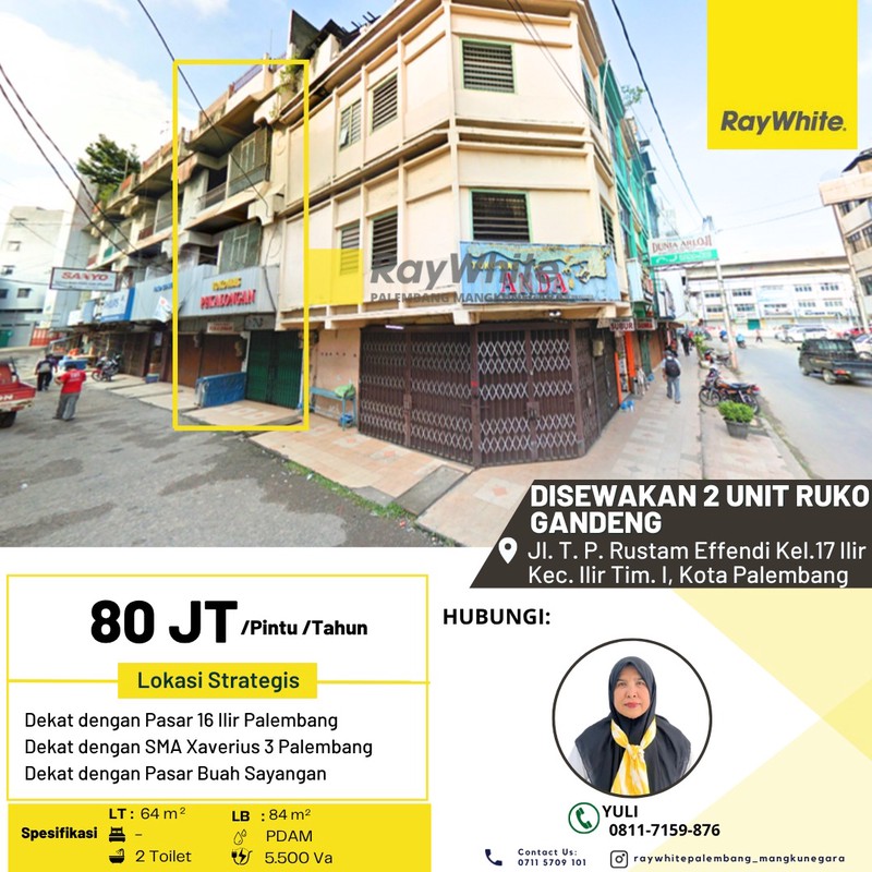 Disewakan 2 Unit Ruko Gandeng di Jl. T. P. Rustam Effendi Kel.17 Ilir Kec. Ilir Tim. I, Kota Palembang