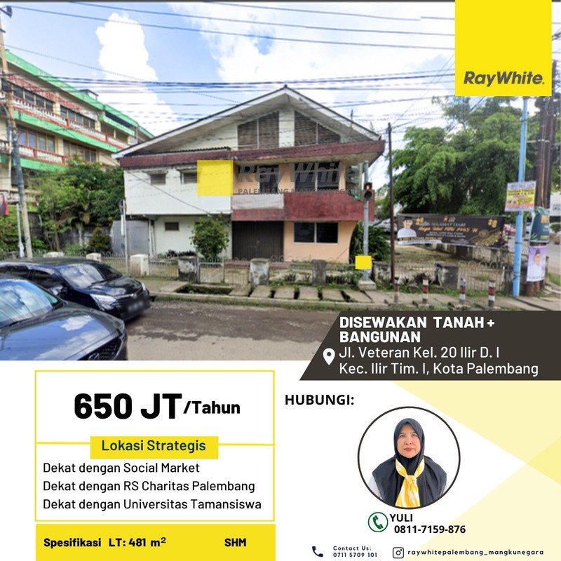 Disewakan Tanah + Bangunan di Jl. Veteran Kel. 20 Ilir D. I Kec. Ilir Tim. I, Kota Palembang