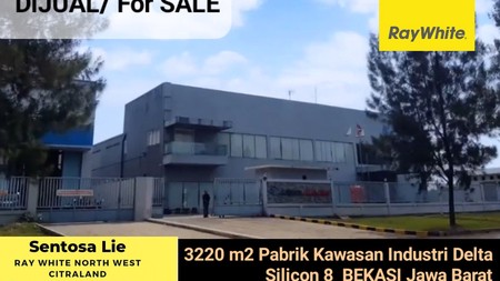 Murah Dijual 3220 M2 Pabrik Kawasan Industri Delta Silicon 8 - Lippo Cikarang - Bekasi Jawa Barat - Ada Mess Karyawan