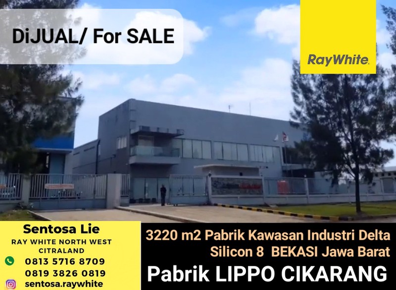 Murah Dijual 3220 M2 Pabrik Kawasan Industri Delta Silicon 8 - Lippo Cikarang - Bekasi Jawa Barat - Ada Mess Karyawan 