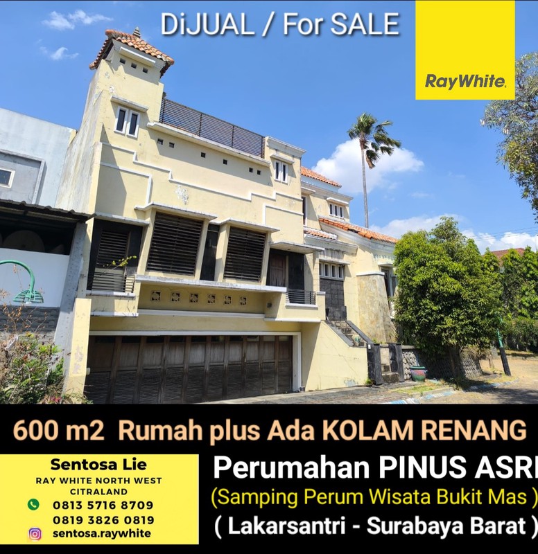 Dijual 600 m2 Rumah Pinus Asri Samping Wisata Bukit Mas Surabaya Barat - Hook 2 Lantai Plus Kolam Renang Private Pool - Dekat Pakuwon Mall, Prambanan Residence, Citraland
