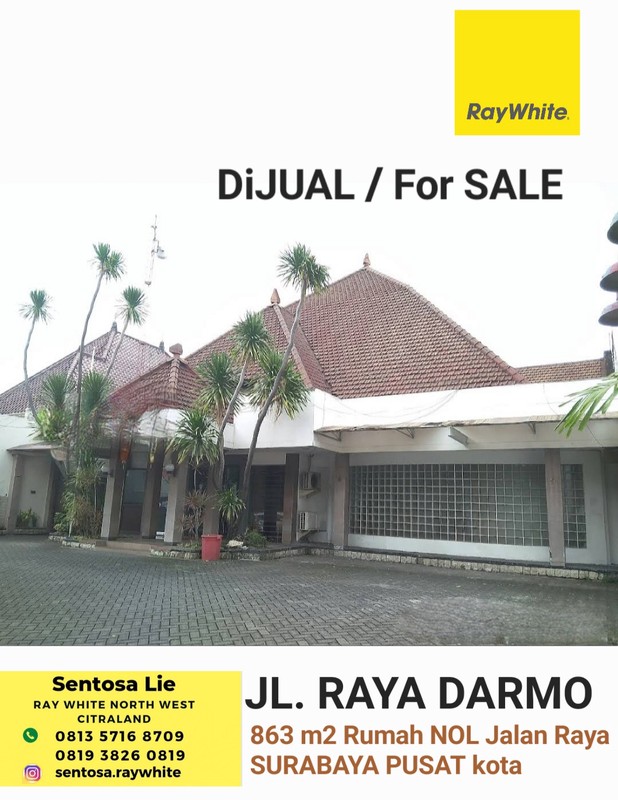 Dijual Rumah 863 m2 Rumah Raya Darmo - Tegalsari - Surabaya Pusat - Nol Jalan Raya - Parkiran Mobil Luas - Surat SHM - Cocok Buat Segala Usaha , Kantor, Bank, Resto, Cafe