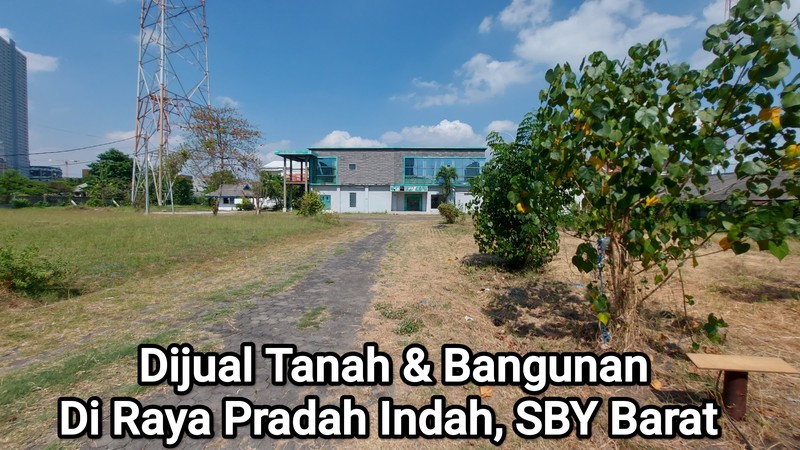 Dijual Tanah Dan Bangunan Komersial Strategis Raya Pradah Indah Surabaya Barat