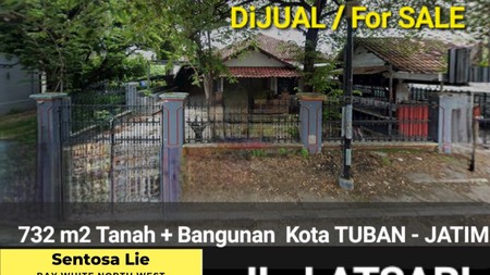 Dijual 732 m2 Rumah Hitung Tanah Kota Tuban JATIM Di Nol Jalan Latsari - Komersial Area Cocok Buat Segala Usaha, Ruko, Kantor, Resto, Bank, Cafe, Dll