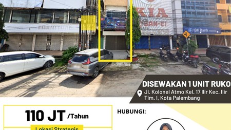 Disewakan 1 Unit Ruko di Jl. Kolonel Atmo Kel. 17 Ilir Kec. Ilir Tim. I, Kota Palembang