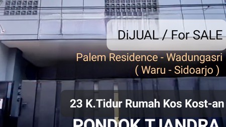 Dijual Rumah Usaha Kos Kost-an Baru Pondok Tjandra Indah - Palem Residence - Wadungasri - Waru Sidoarjo - 23 Kamar Tidur Full Furnished | Elektronik | Ac | Waterheater Dekat Akses Tol, Bandara Juanda