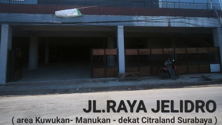 MURAH Disewakan 1800 m2 Bangunan Komersial Baru Surabaya Barat Di Jalan Raya Jelidro - Sambikerep - Komersial Area Nol Jalan Raya - Parkiran Mobil 10 Mobil Luas Cocok Buat Gym , Coffee Shop, Resto , S