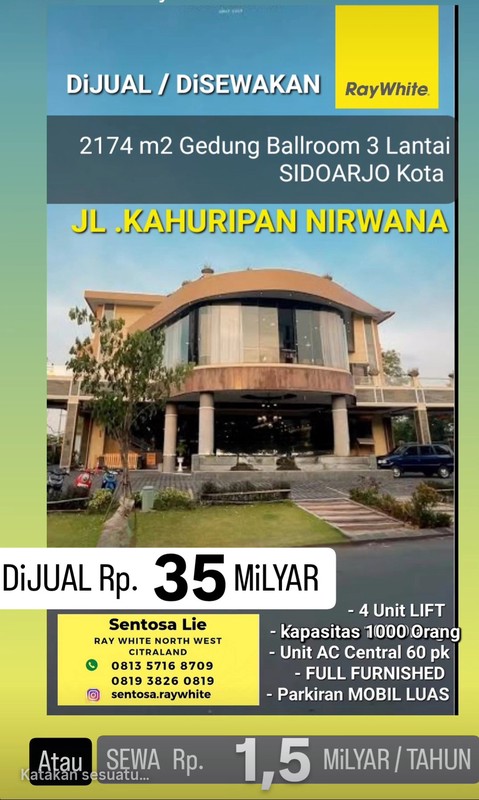 Disewakan Gedung Ex Resto Sidoarjo Kota - Raya Kahuripan Nirwana -kapasitas Ballroom 1000 Orang - Nol Jalan Raya - Parkiran Mobil Luas - 4 Unit Lift - Furnished Cocok Buat Segala Usaha