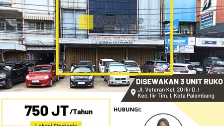 Disewakan 3 Unit Ruko di Jl. Veteran Kel. 20 Ilir D. I Kec. Ilir Tim. I, Kota Palembang