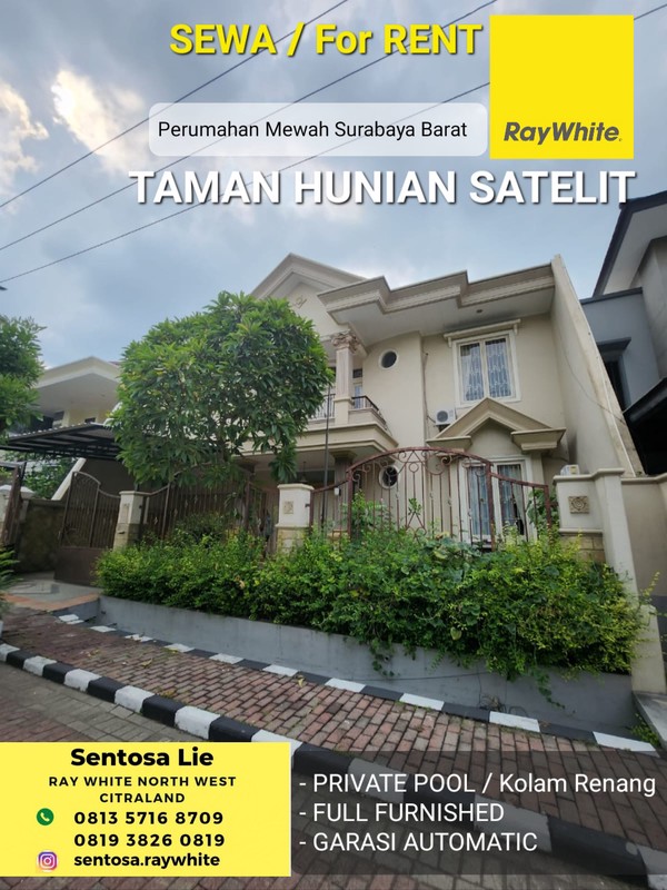 Disewakan Rumah Taman Hunian Satelit - Sukomanunggal Plus Private Pool / Kolam Renang + Full Furnished Dekat Chofa, Isen,, Rs Mitra Keluarga, Sma Gloria