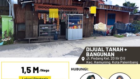 Dijual Tanah + Bangunan di Jl. Pedang Kel. 20 Ilir D II Kec. Kemuning, Kota Palembang
