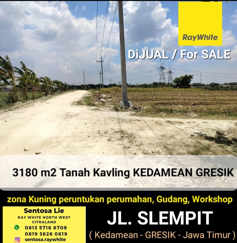 Murah Dijual 3180 m2 Tanah Kedamean Gresik Jawa Timur - Zona Kuning Cocok Buat Gudang, Workshop, Perumahan