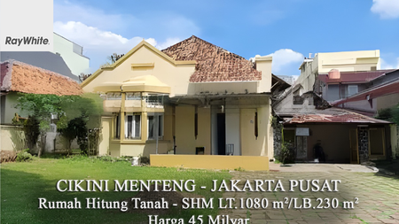 FOR SALE Rumahtua Area Komersial Bisa Dibangun 6 Lantai - Cikini Jakarta Pusat