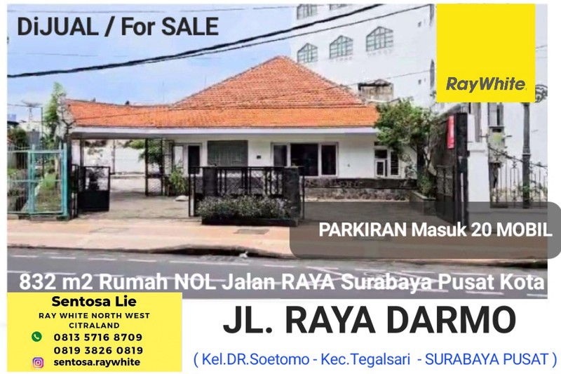 Dijual / Disewakan 832 m2 Rumah Raya Darmo - Dr. Soetomo - Tegalsari - Hadap Nol Jalan Raya Kembar Komersial Surabaya Pusat Kota - Tidak Cagar Budaya - Parkiran Masuk 20 Mobil Luas - Surat SHM - Dekat