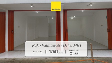 Disewakan Ruko Strategis di Jl. RS Fatmawati Deket MRT Haji Nawi 
