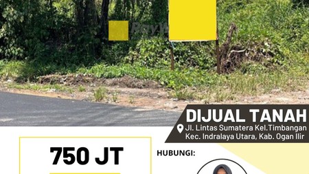 Dijual Tanah di Jl. Lintas Sumatera Kel.Timbangan Kec. Indralaya Utara, Kab. Ogan Ilir