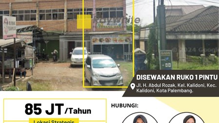 Disewakan Ruko di Jl. H. Abdul Rozak, Kel. Kalidoni, Kec. Kalidoni, Kota Palembang