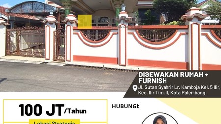 Disewakan Rumah + Furnish di Jl. Sutan Syahrir Lr. Kamboja Kel. 5 Ilir, Kec. Ilir Tim. II, Kota Palembang
