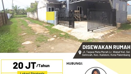 Disewakan Rumah di Jl. Taqwa Mata Merah Lr. Wakaf Kel. Sei Selincah, Kec. Kalidoni, Kota Palembang