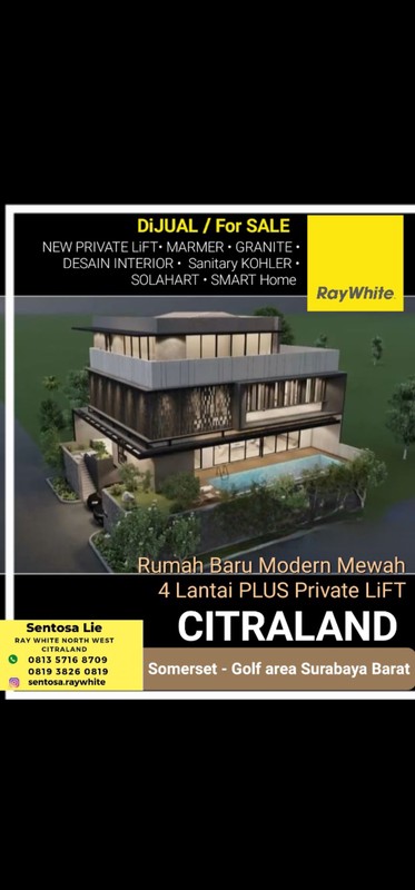 Dijual 368 m2 Rumah Baru Citraland Somerset - Private Lift - Smart Home - Golf Area Surabaya Barat Dekat Pakuwon Mall, Universitas Ciputra, Ciputra Hospital, Hokky Buah UC