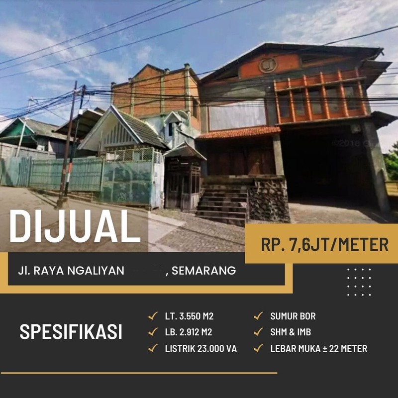 Dijual 3550 m2 Gudang Semarang Kota - Strategis Nol Jalan Raya Ngayilan - Semarang Barat -  Jawa Tengah Cocok Buat Komersial Area Hotel, Pusat Olahraga, Gedung Serbaguna, Showroom, Gudang, Kantor, Eks