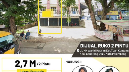 Dijual Ruko 2 Pintu di Jl. KH Wahid Hasyim Kel.Tuan Kentang Kec. Seberang Ulu I, Kota Palembang